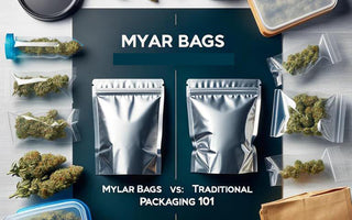 Mylar Bags vs Traditional Packaging for Cannabis